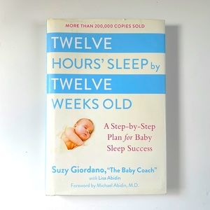 ‘Twelve hours’ sleep by twelve weeks old’ book by Suzy Giordano